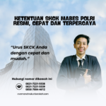 Ketentuan SKCK Mabes Polri Resmi, Cepat Dan Terpercaya