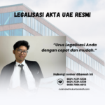 Legalisasi Akta UAE Resmi