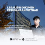 Legalisir Dokumen Perusahaan Vietnam