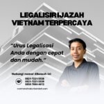 Legalisir Ijazah Vietnam Terpercaya