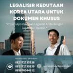 Legalisir Kedutaan Korea Utara untuk Dokumen Khusus