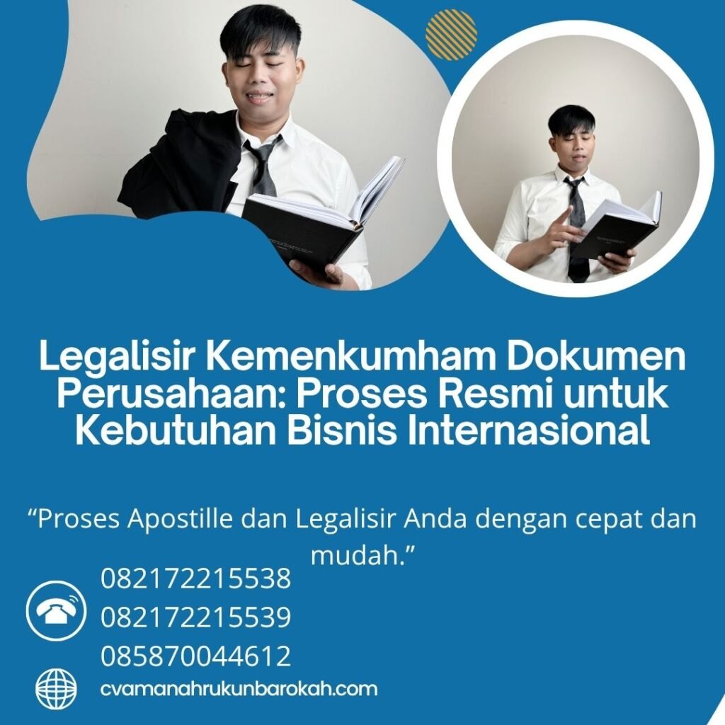 Legalisir Kemenkumham Dokumen Perusahaan Proses Resmi untuk Kebutuhan Bisnis Internasional