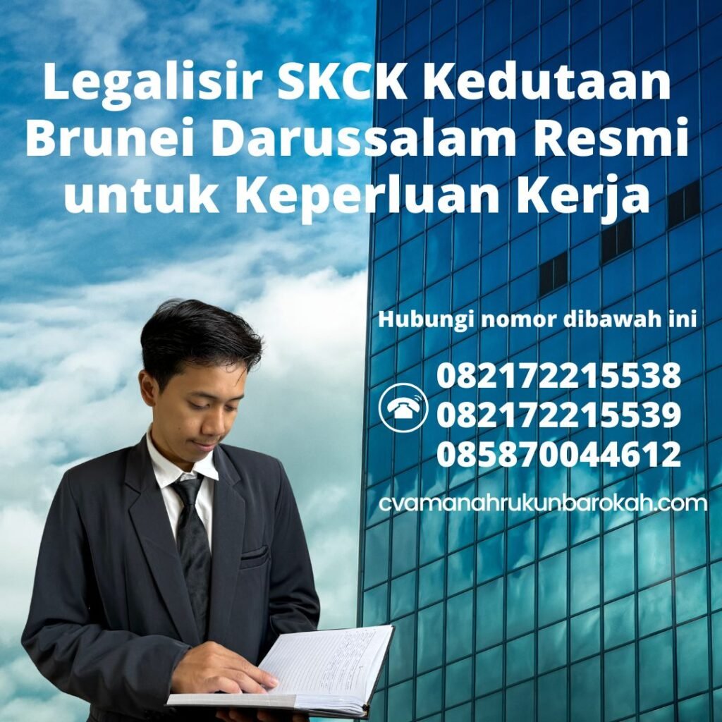 Legalisir SKCK Kedutaan Brunei Darussalam Resmi untuk Keperluan Kerja