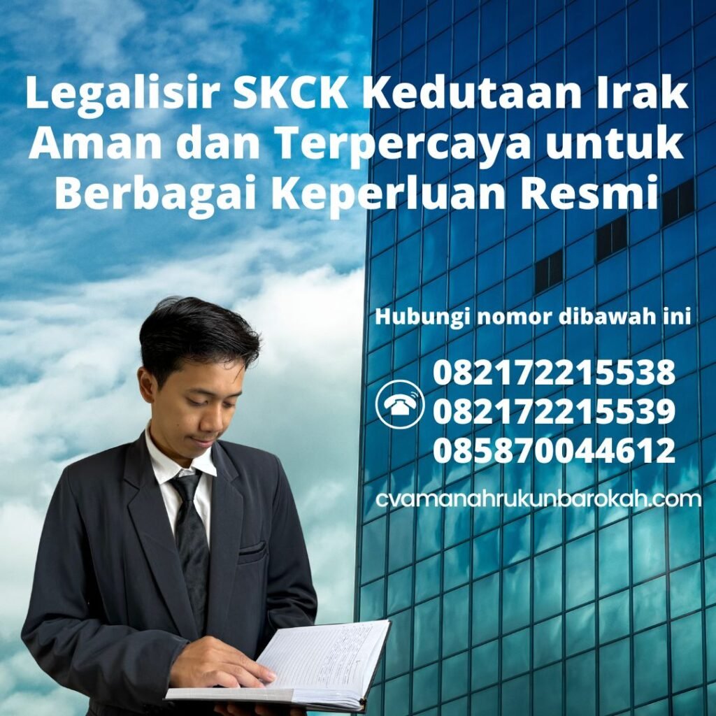 Legalisir SKCK Kedutaan Irak Aman dan Terpercaya untuk Berbagai Keperluan Resmi