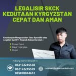 Legalisir SKCK Kedutaan Kyrgyzstan Cepat dan Aman