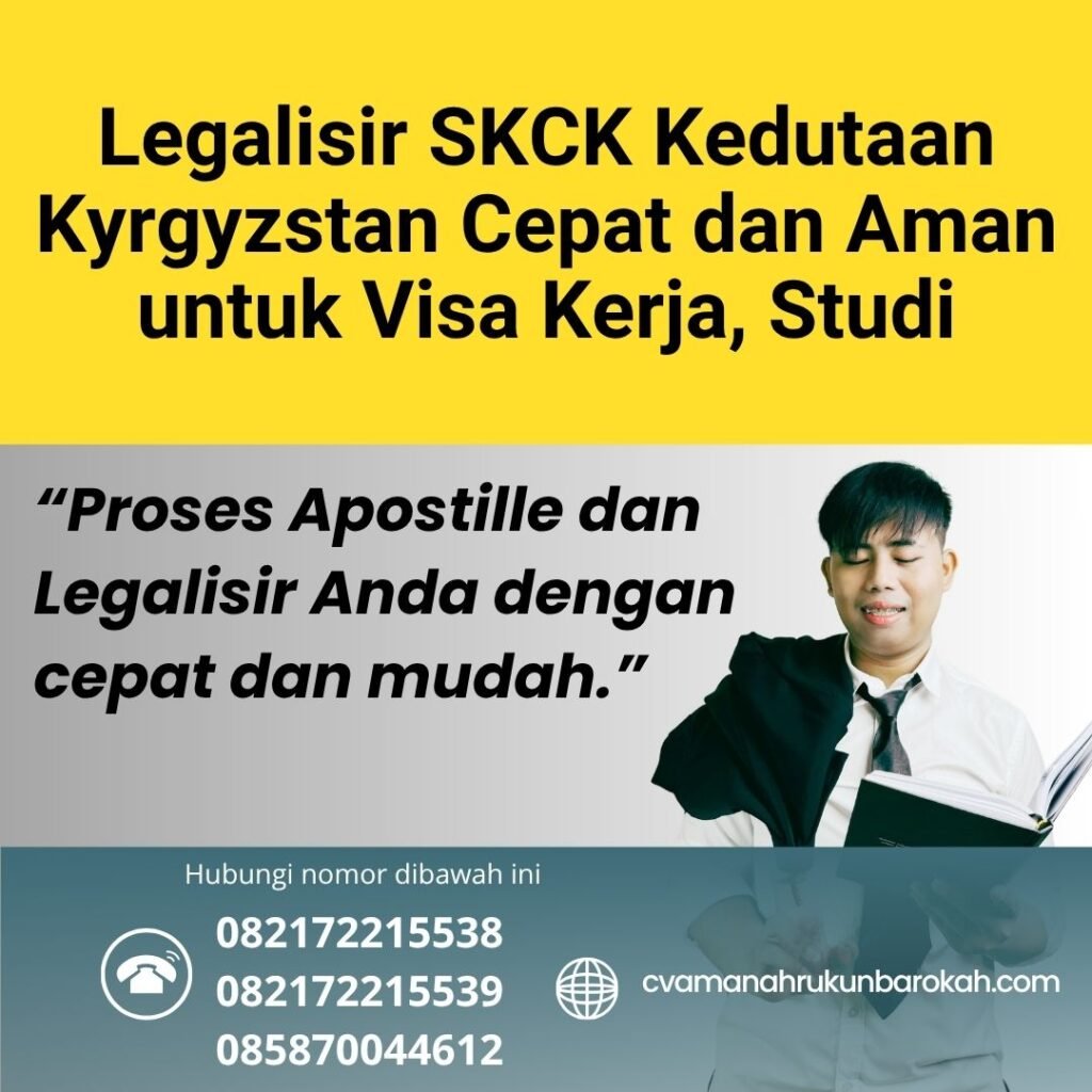 Legalisir SKCK Kedutaan Kyrgyzstan Cepat dan Aman untuk Visa Kerja, Studi