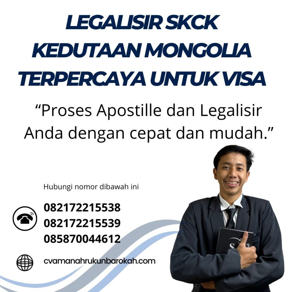 Legalisir SKCK Kedutaan Mongolia Terpercaya untuk Visa