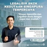 Legalisir SKCK Kedutaan Singapura Terpercaya