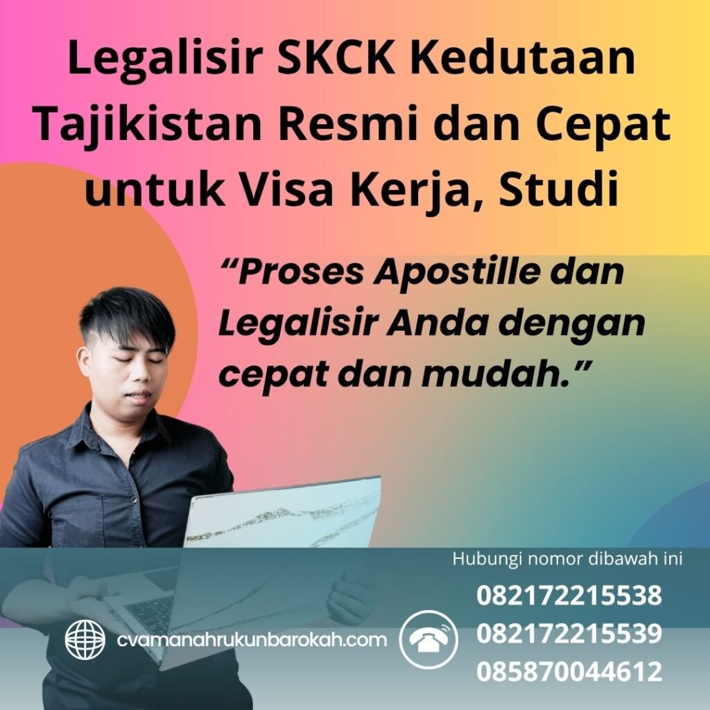 Legalisir SKCK Kedutaan Tajikistan Resmi dan Cepat untuk Visa Kerja, Studi Legalisir SKCK Kedutaan Tajikistan Resmi dan Cepat untuk Visa Kerja, Studi