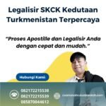 Legalisir SKCK Kedutaan Turkmenistan Terpercaya