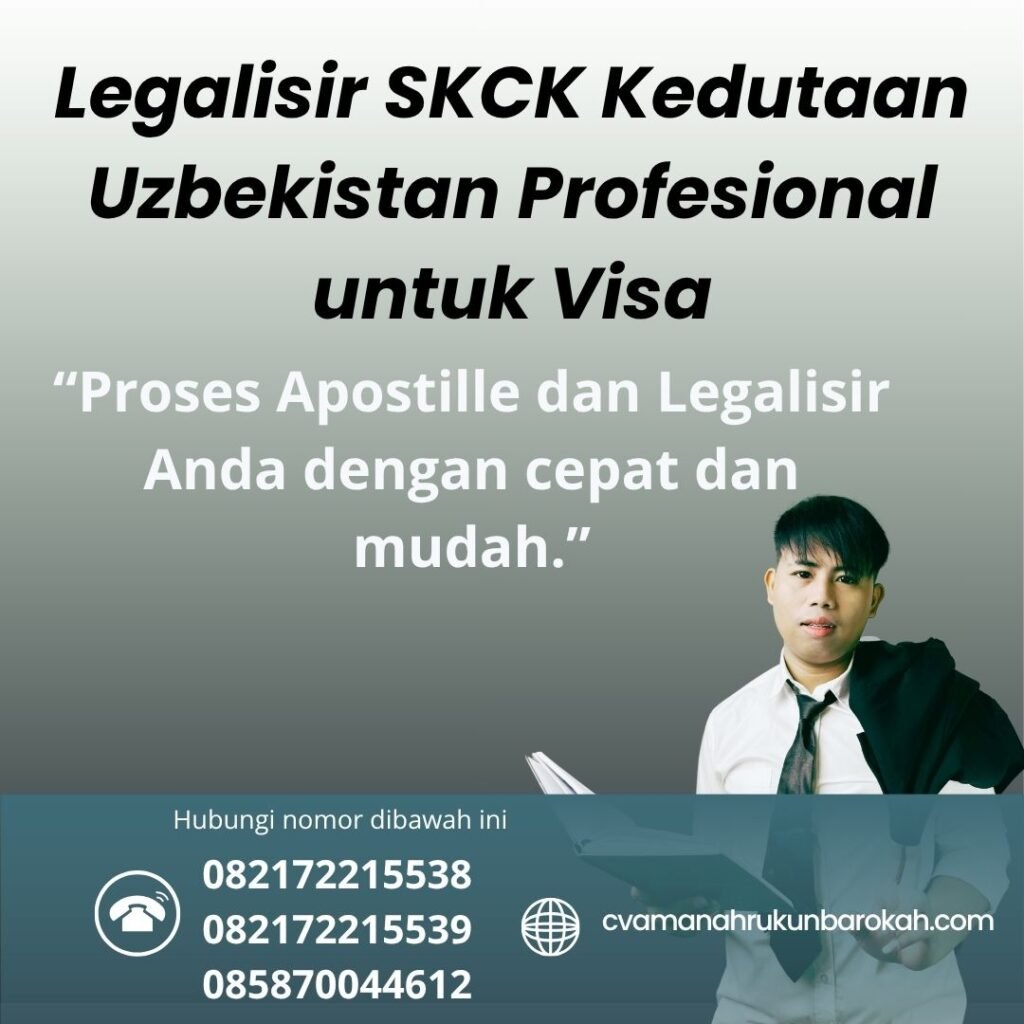 Legalisir SKCK Kedutaan Uzbekistan Profesional untuk Visa