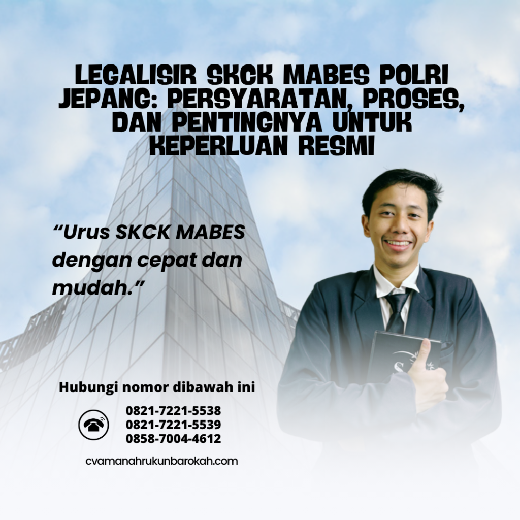 Legalisir SKCK Mabes Polri Jepang Persyaratan, Proses, dan Pentingnya untuk Keperluan Resmi