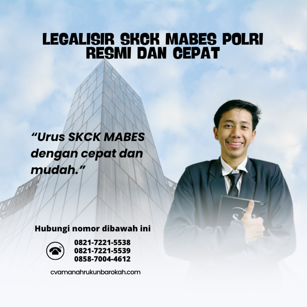 Legalisir SKCK Mabes Polri Resmi dan Cepat Legalisir SKCK Mabes Polri Resmi dan Cepat