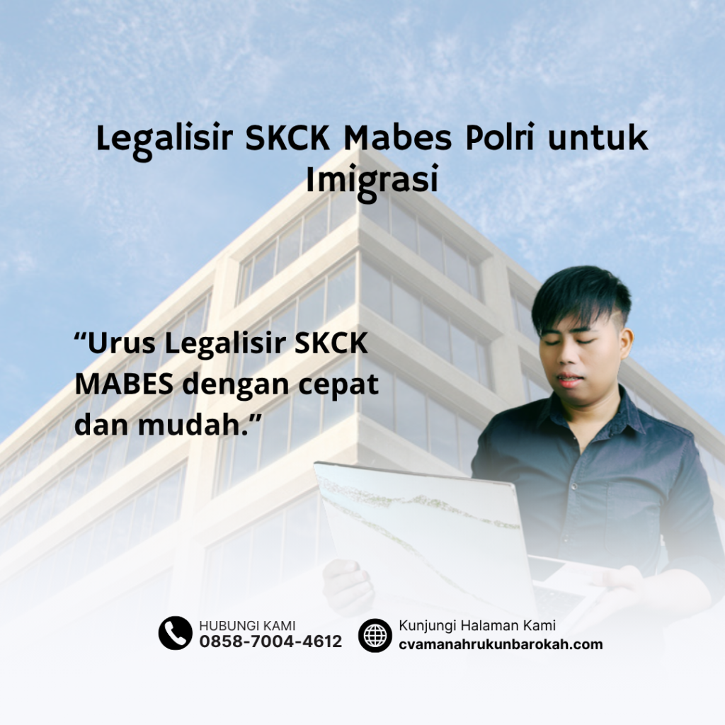 Legalisir SKCK Mabes Polri untuk Imigrasi