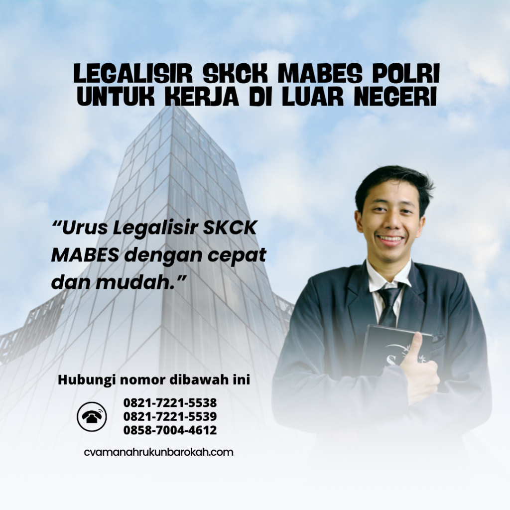Legalisir SKCK Mabes Polri untuk Kerja di Luar Negeri