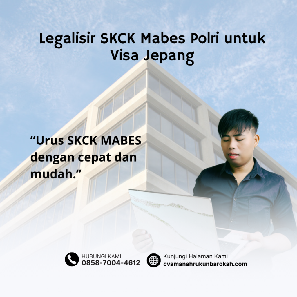 Legalisir SKCK Mabes Polri untuk Visa Jepang