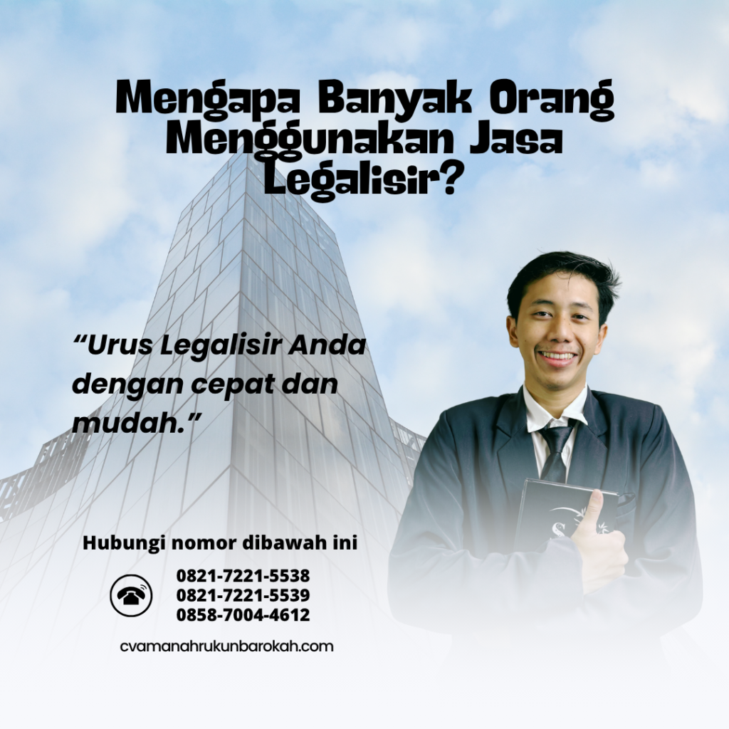 Mengapa Banyak Orang Menggunakan Jasa Legalisir