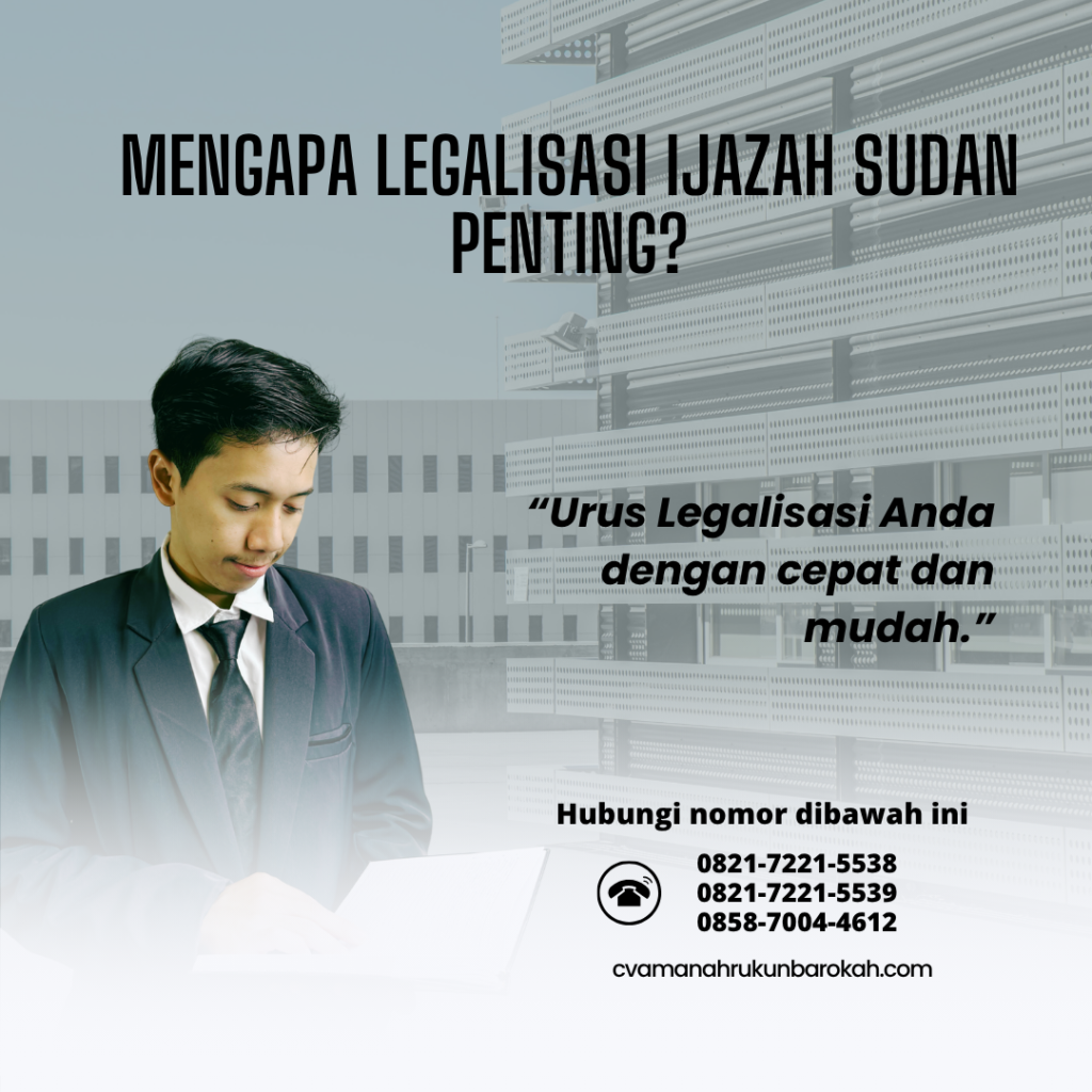 Mengapa Legalisasi Ijazah Sudan Penting
