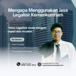 Mengapa Menggunakan Jasa Legalisir Kemenkumham