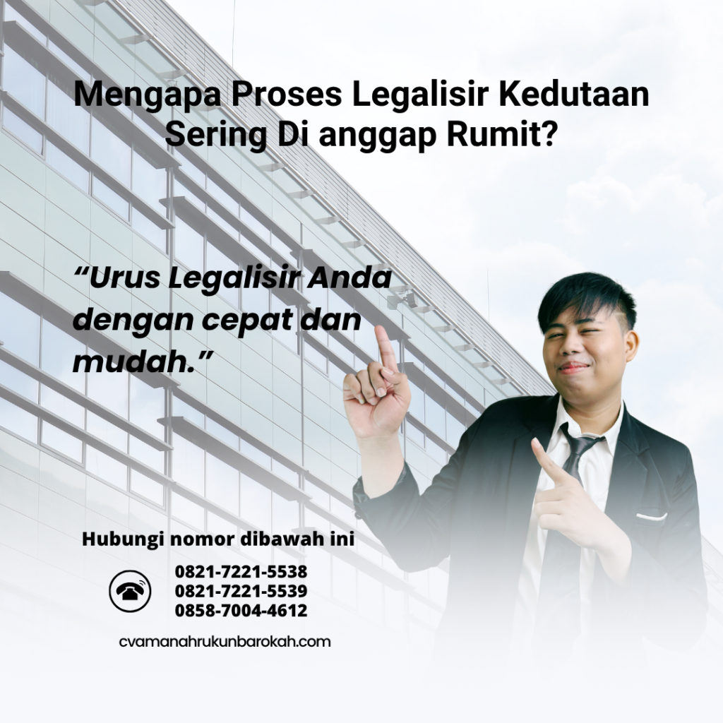 Mengapa Proses Legalisir Kedutaan Sering Di anggap Rumit Mengapa Proses Legalisir Kedutaan Sering Di anggap Rumit