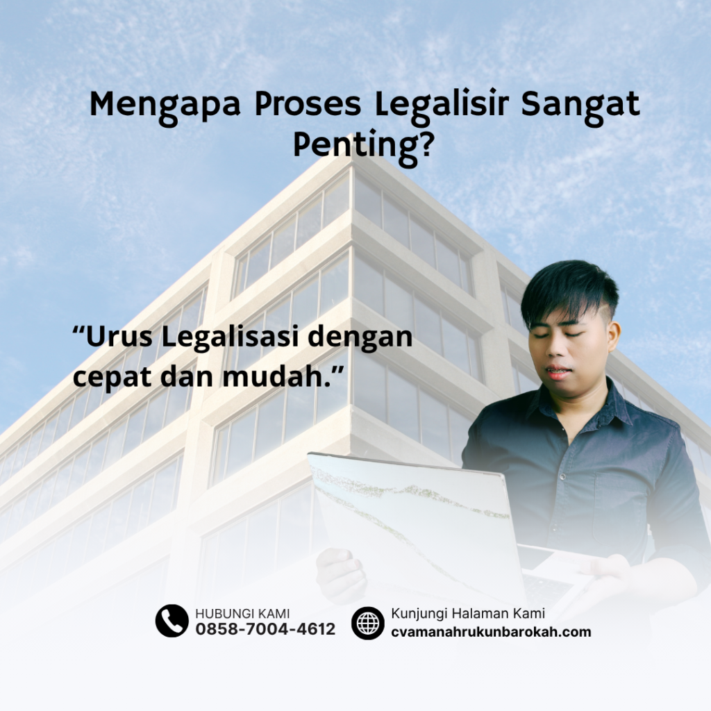 Mengapa Proses Legalisir Sangat Penting