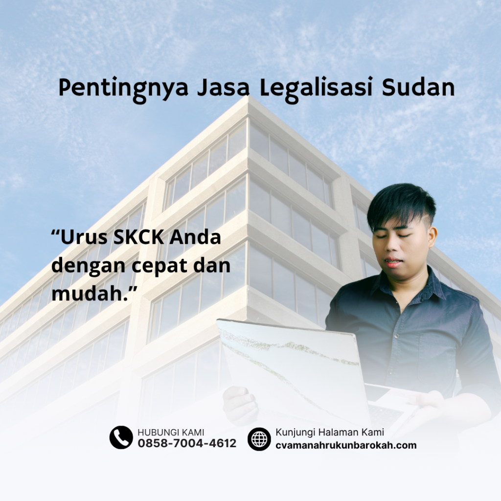 Pentingnya Jasa Legalisasi Sudan