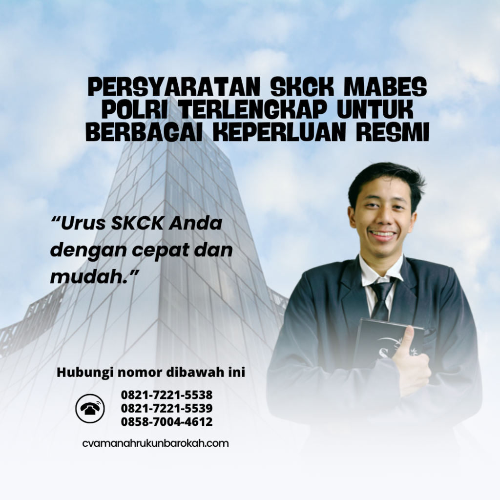 Persyaratan SKCK Mabes Polri Terlengkap untuk Berbagai Keperluan Resmi