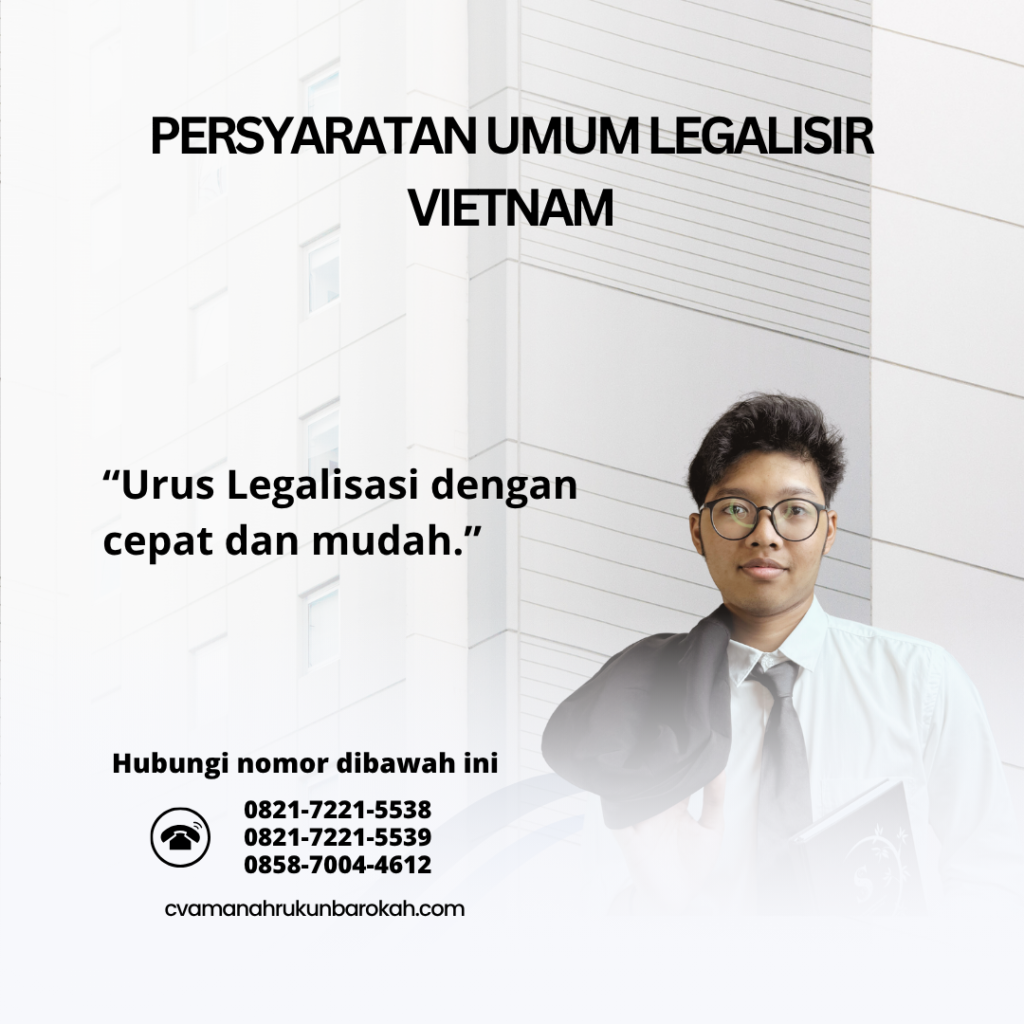 Persyaratan Umum Legalisir Vietnam