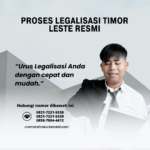 Proses Legalisasi Timor Leste Resmi