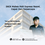 SKCK Mabes Polri Express Resmi, Cepat Dan Terpercaya