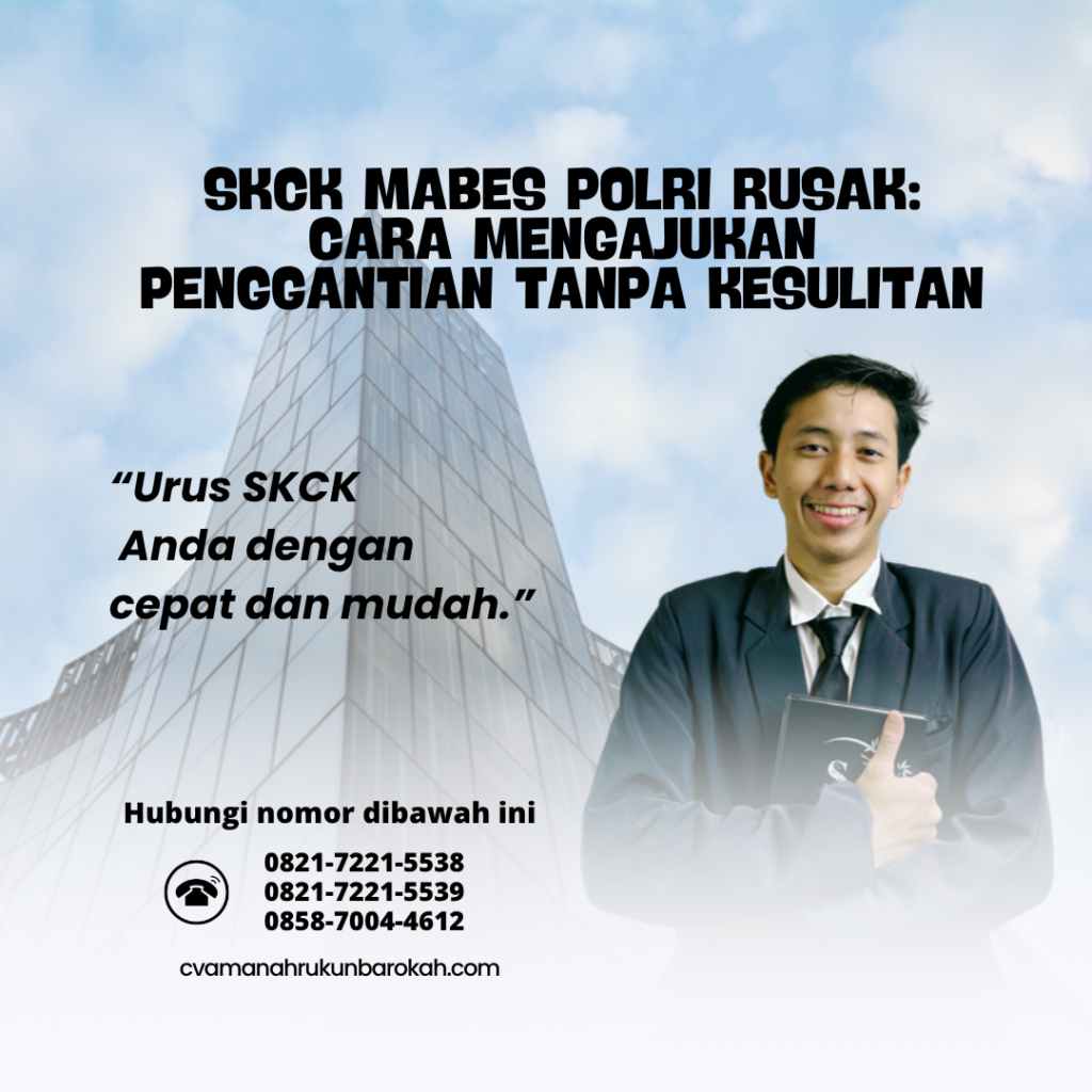 SKCK Mabes Polri Rusak Cara Mengajukan Penggantian Tanpa Kesulitan SKCK Mabes Polri Rusak Cara Mengajukan Penggantian Tanpa Kesulitan