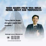 SKCK Mabes Polri Visa Kerja Resmi, Cepat Dan Terpercaya
