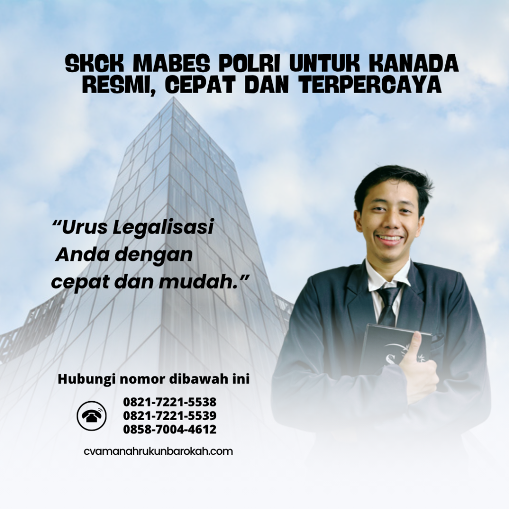 SKCK Mabes Polri untuk Kanada Resmi, Cepat Dan Terpercaya SKCK Mabes Polri untuk Kanada Resmi, Cepat Dan Terpercaya