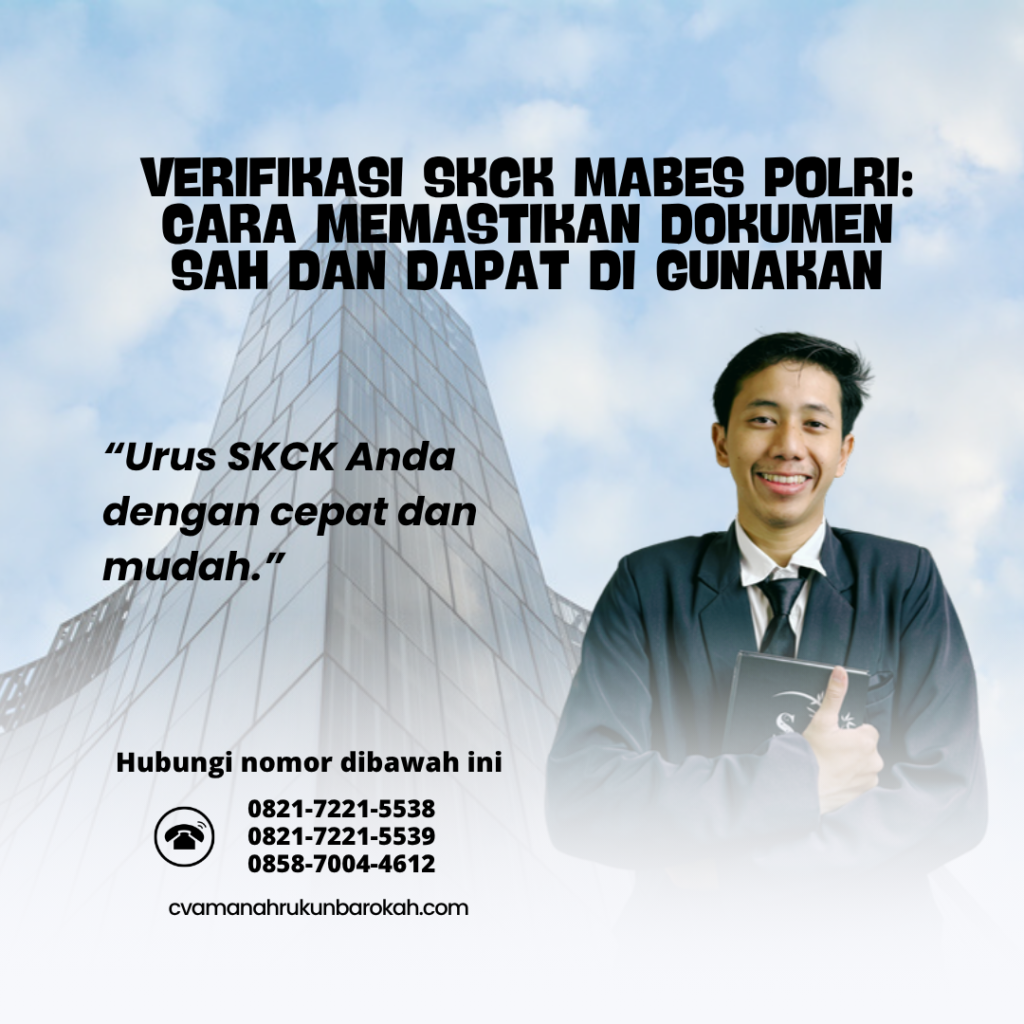 Verifikasi SKCK Mabes Polri Cara Memastikan Dokumen Sah dan Dapat Di gunakan (1) Verifikasi SKCK Mabes Polri Cara Memastikan Dokumen Sah dan Dapat Di gunakan (1)