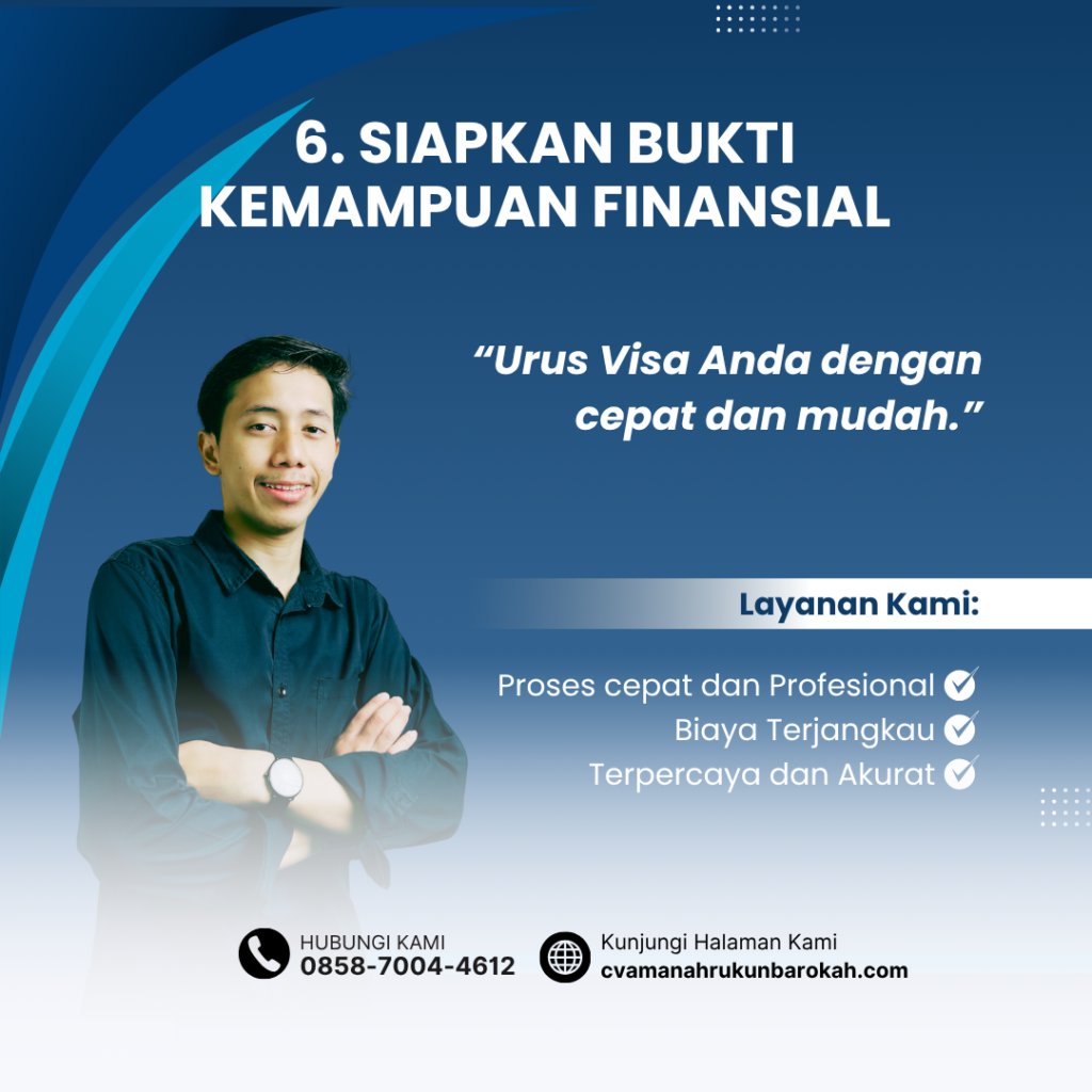 6. Siapkan Bukti Kemampuan Finansial 6. Siapkan Bukti Kemampuan Finansial