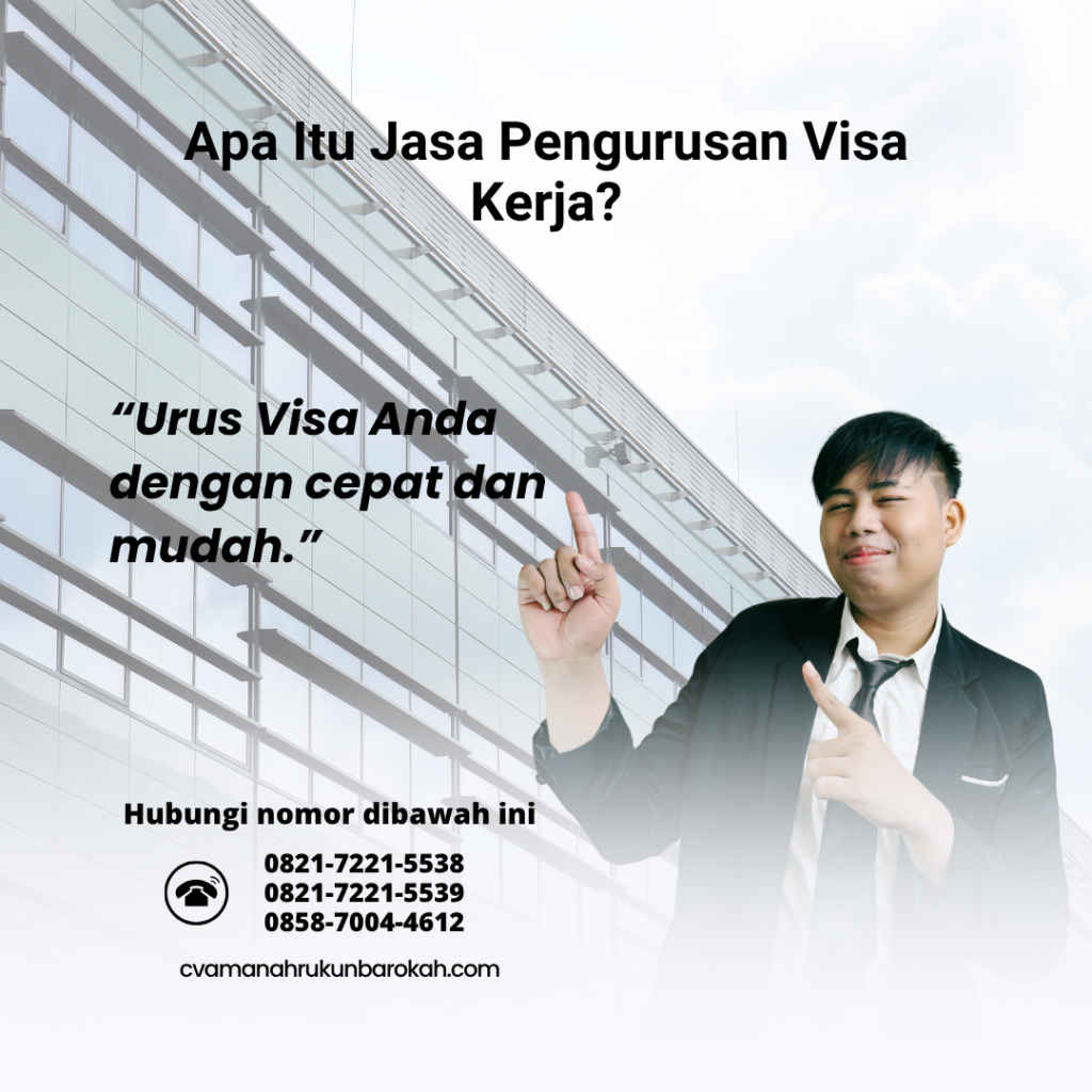 Apa Itu Jasa Pengurusan Visa Kerja