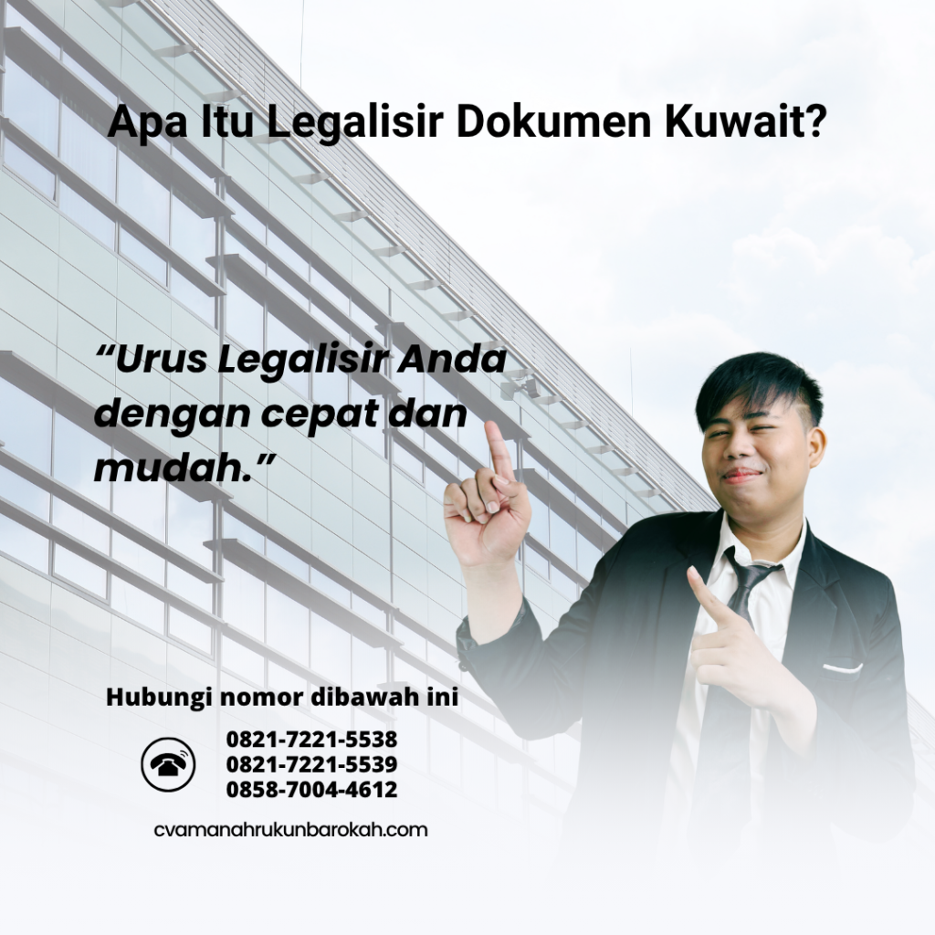 Apa Itu Legalisir Dokumen Kuwait Apa Itu Legalisir Dokumen Kuwait