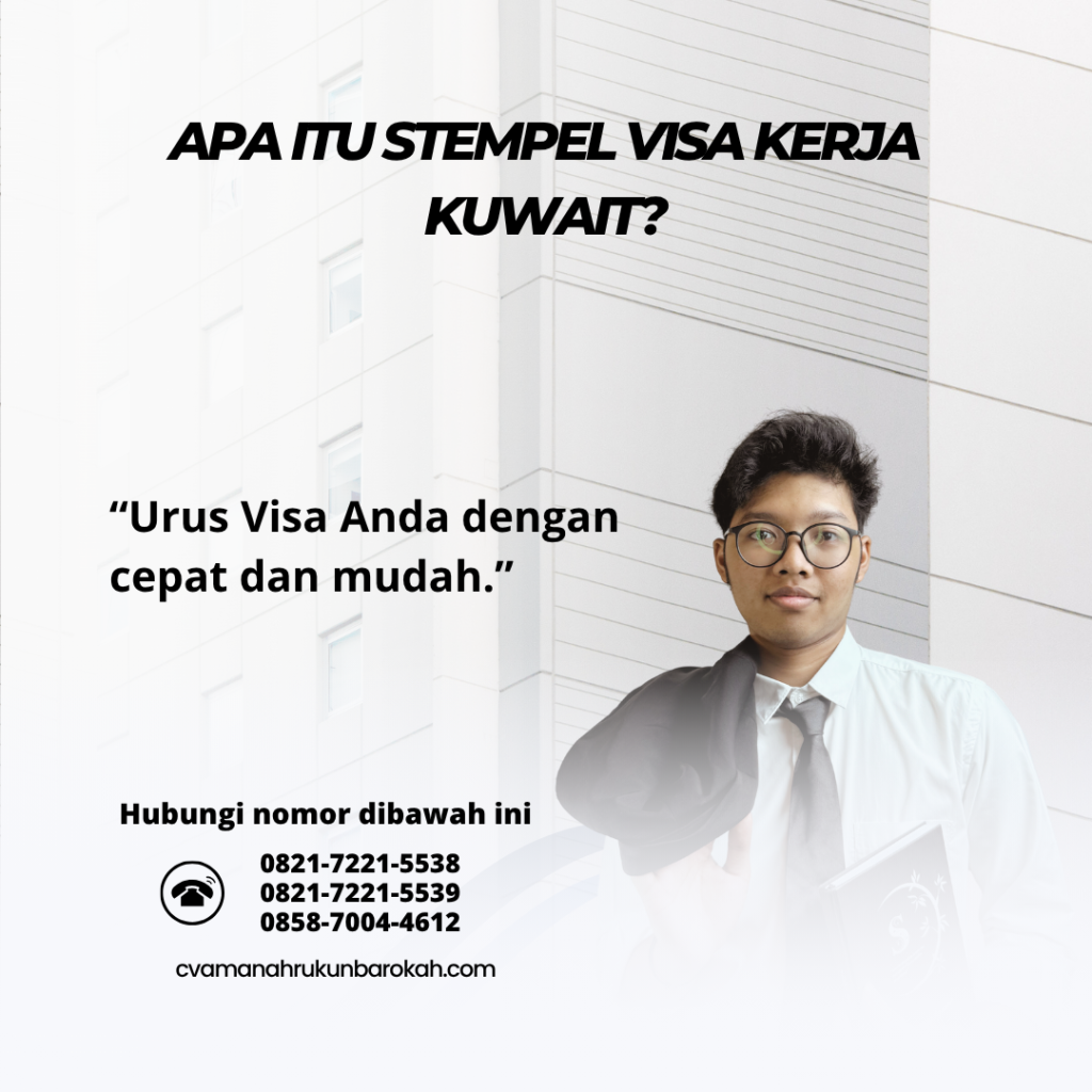 Apa Itu Stempel Visa Kerja Kuwait (1)