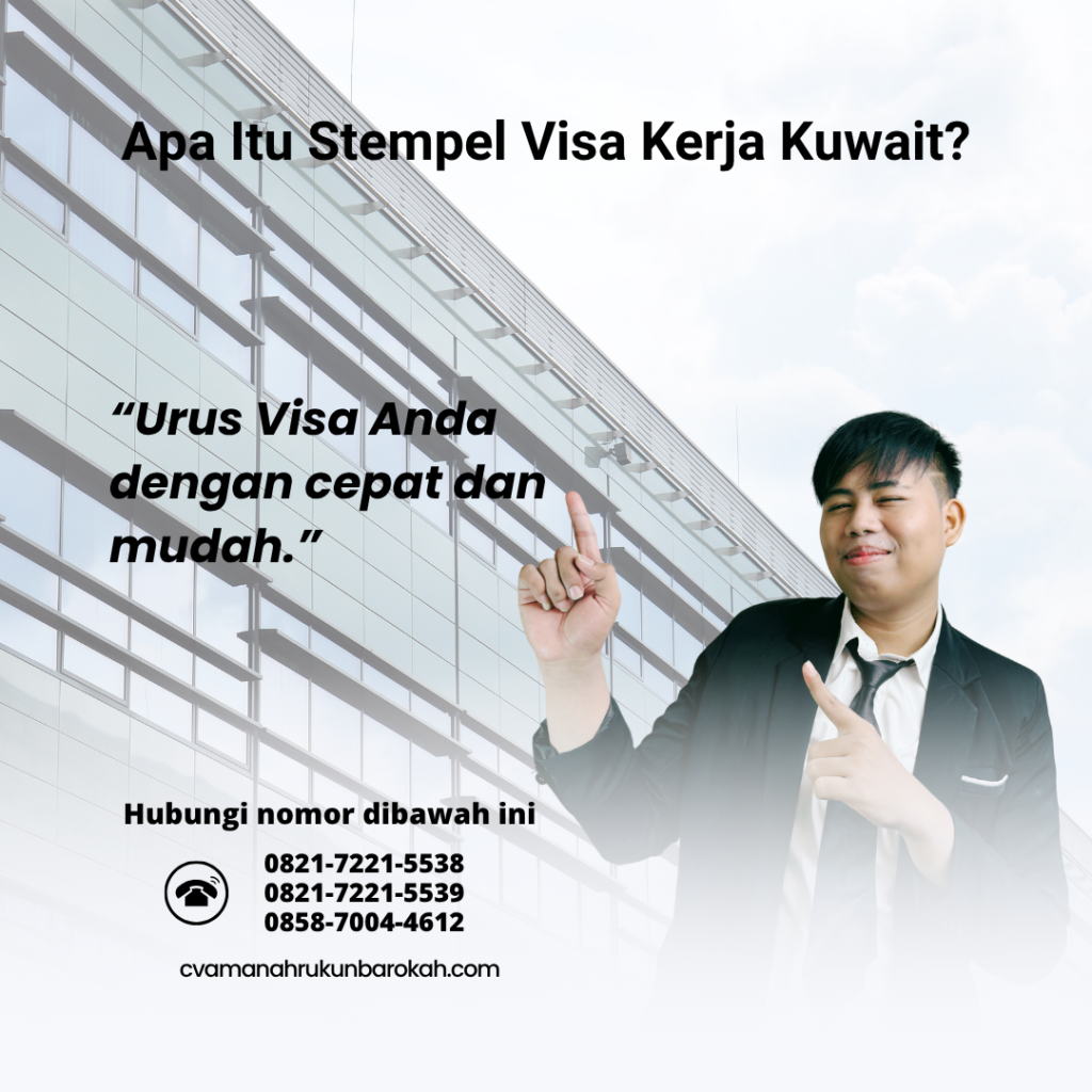 Apa Itu Stempel Visa Kerja Kuwait (3)