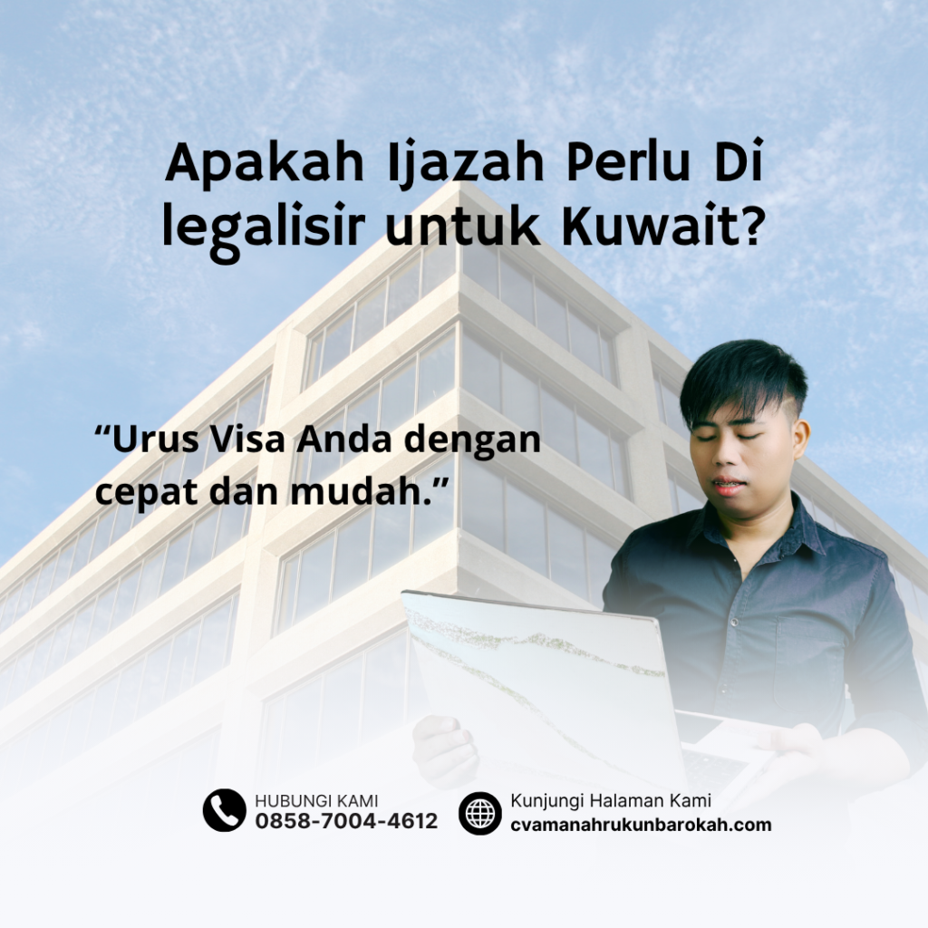 Apakah Ijazah Perlu Di legalisir untuk Kuwait