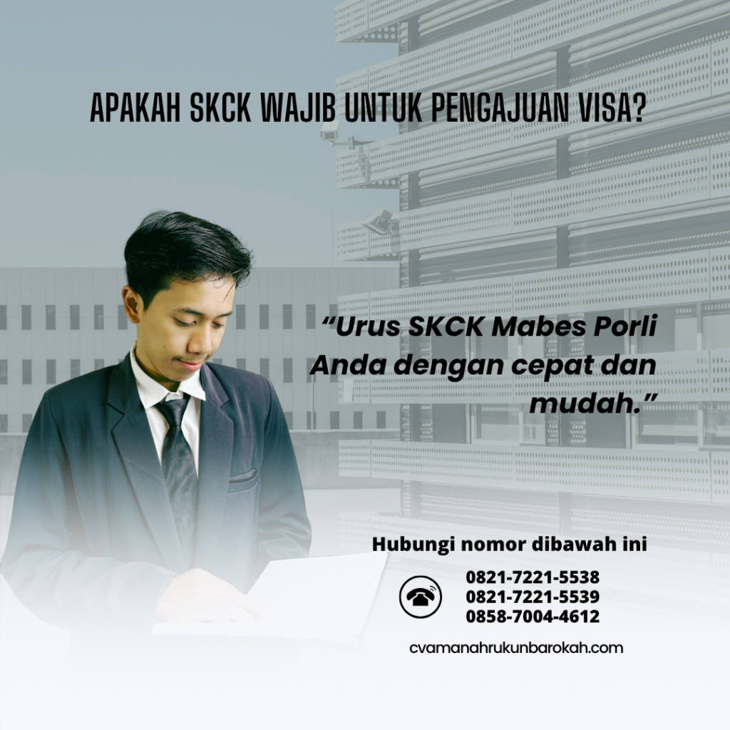 Apakah SKCK Wajib untuk Pengajuan Visa Apakah SKCK Wajib untuk Pengajuan Visa