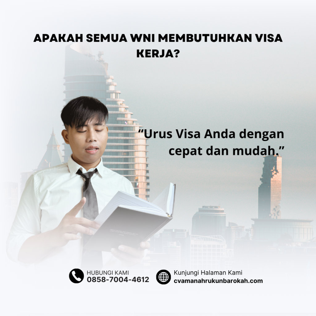 Apakah Semua WNI Membutuhkan Visa Kerja