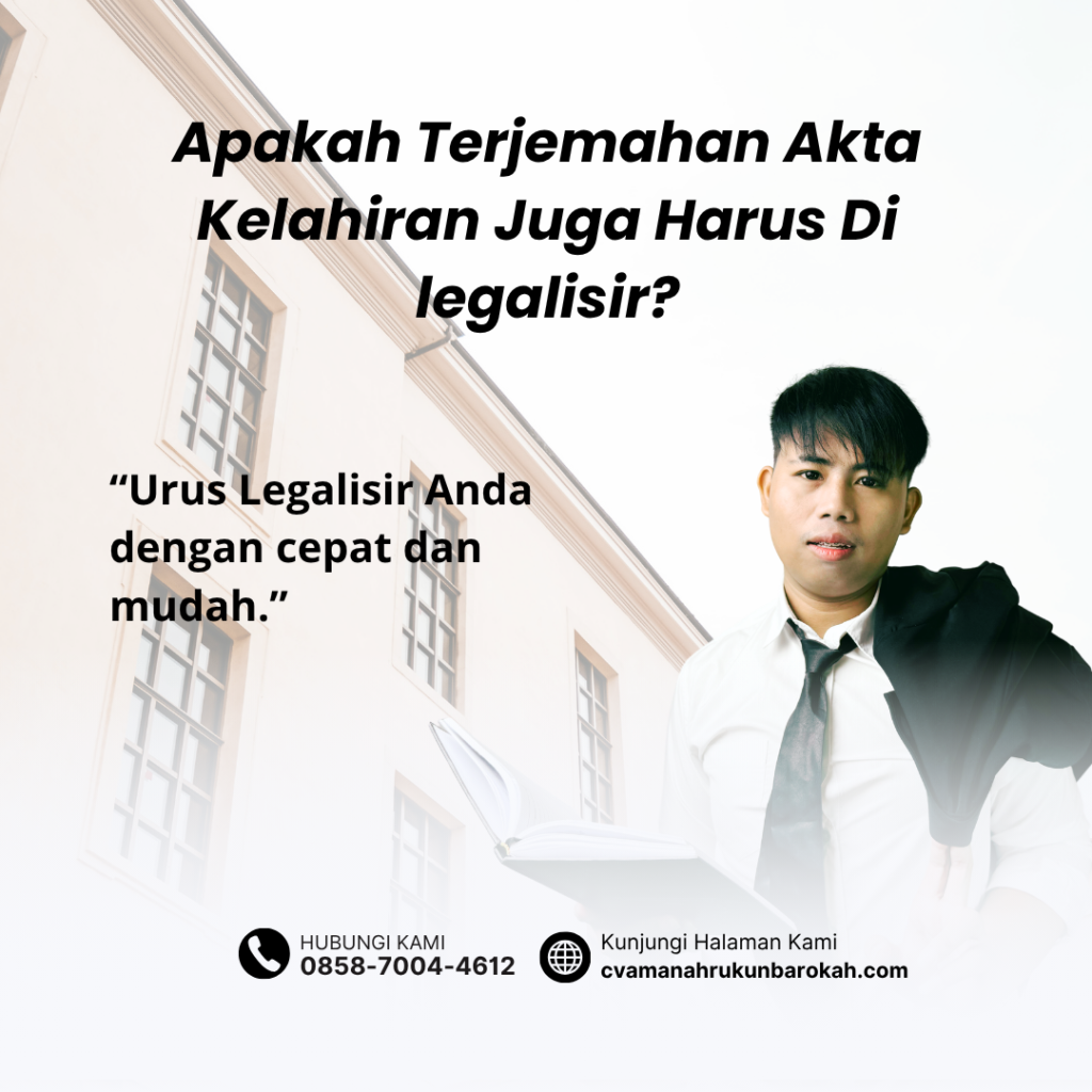 Apakah Terjemahan Akta Kelahiran Juga Harus Di legalisir