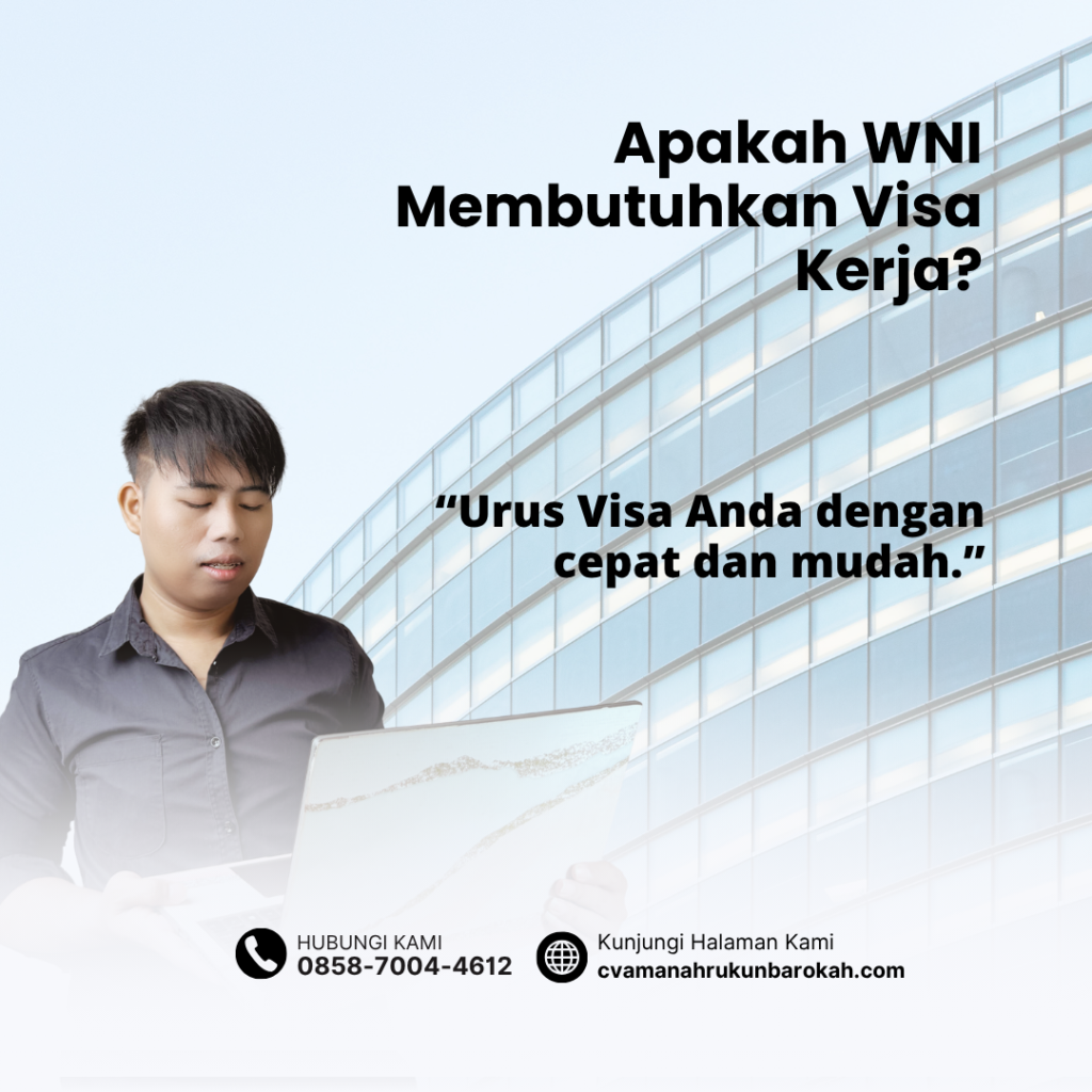 Apakah WNI Membutuhkan Visa Kerja