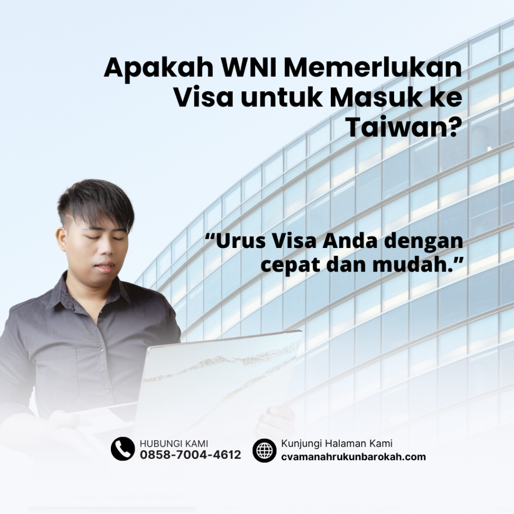 Apakah WNI Memerlukan Visa untuk Masuk ke Taiwan Apakah WNI Memerlukan Visa untuk Masuk ke Taiwan