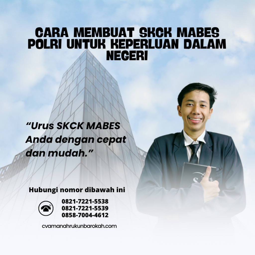 Cara Membuat SKCK Mabes Polri untuk Keperluan Dalam Negeri