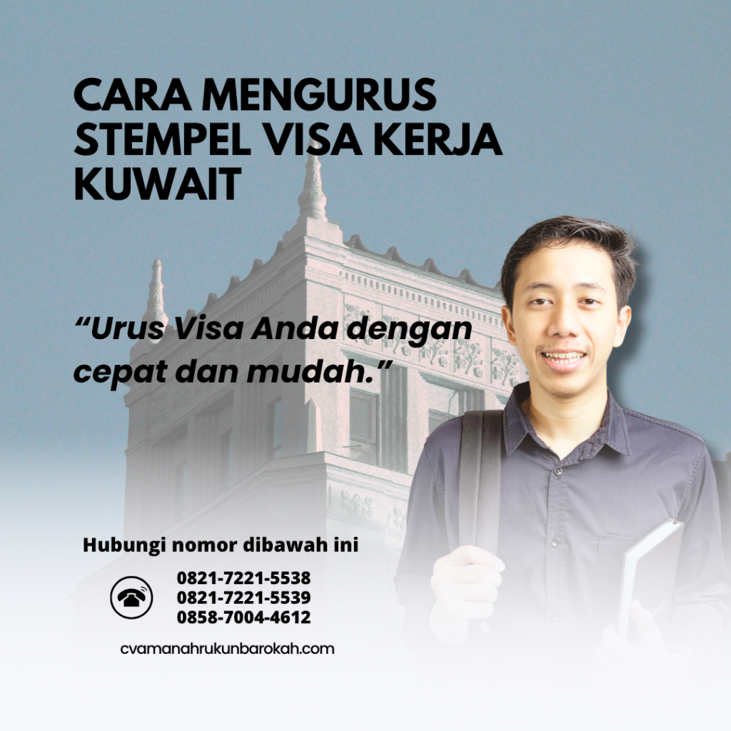 Cara Mengurus Stempel Visa Kerja Kuwait (1)