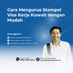 Cara Mengurus Stempel Visa Kerja Kuwait dengan Mudah (1)