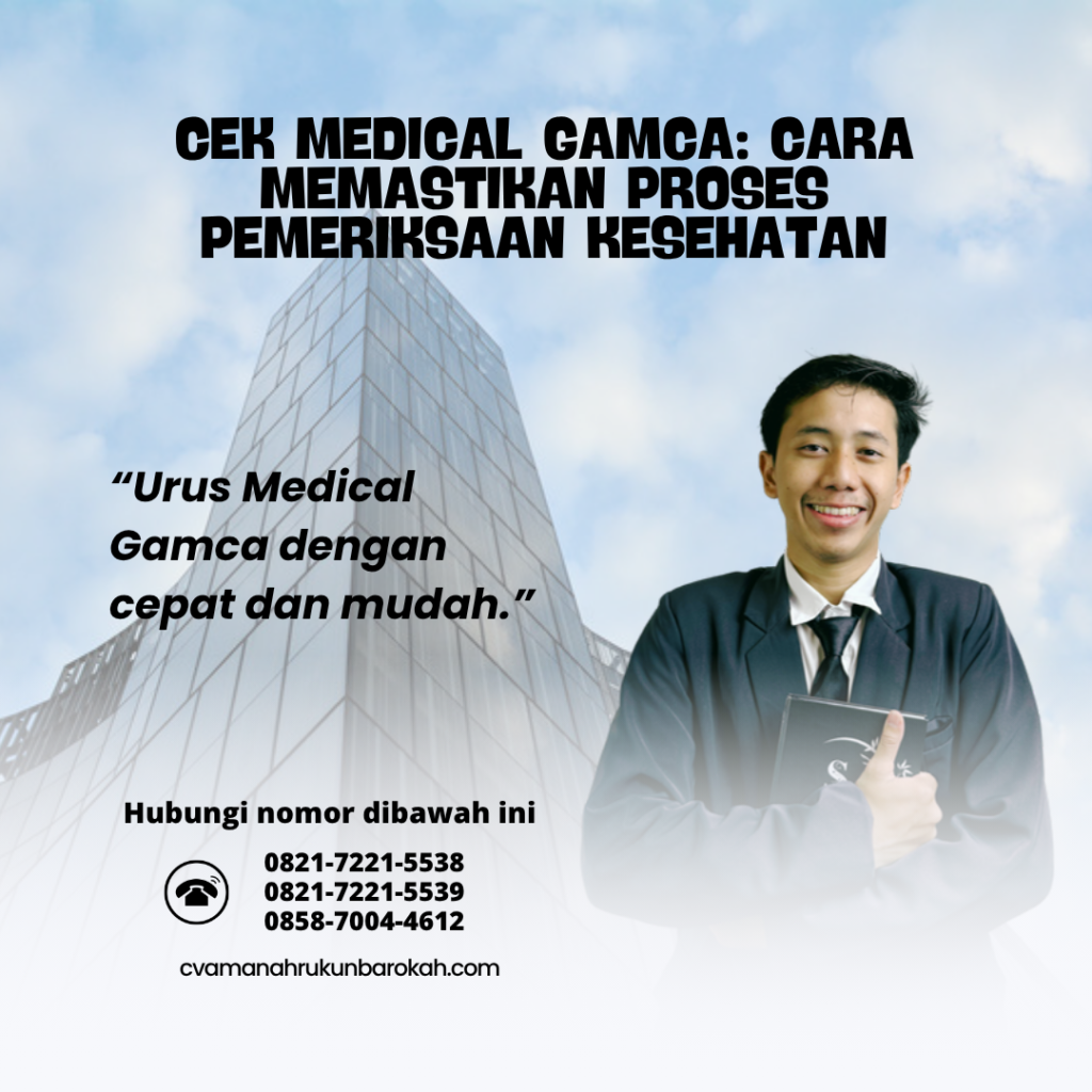 Cek Medical GAMCA Cara Memastikan Proses Pemeriksaan Kesehatan