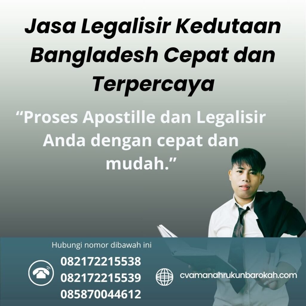 Jasa Legalisir Kedutaan Bangladesh Cepat dan Terpercaya (1)